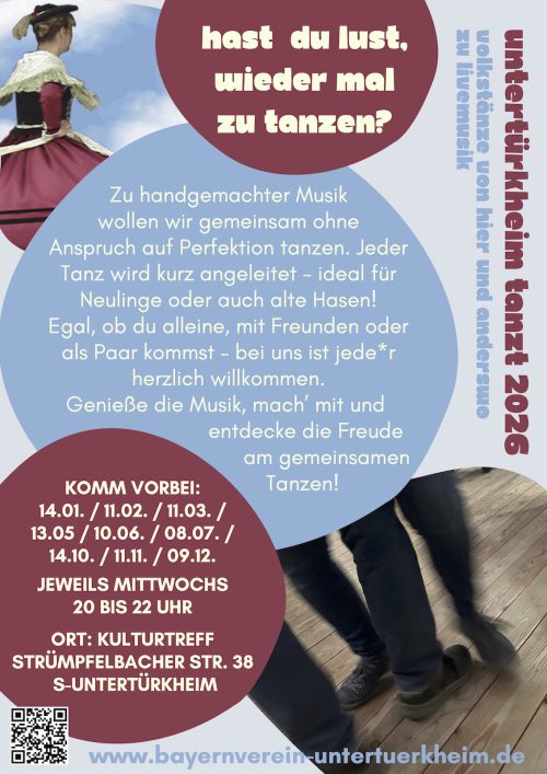 hast du lust, wieder mal zu tanzen? Zu handgemachter Musik wollen wir gemeinsam ohne Anspruch auf Perfektion tanzen. Jeder Tanz wird kurz angeleitet - ideal für Neulingen oder auch alte Hasen! Egal, ob du allene, mit Freunden oder als Paar kommst - bei uns ist jede*r herzlich willkommen. Genieße die Musik, mach' mit und entdecke die Freude am gemeinsamen Tanzen! Termine. 14.1.26, 11.2.26, 11.3.26, 13.5.26, 10.6.26, 8.7.26, 14.10.26, 11.11.26, 9.12.26; jeweils Mittwochs 20 bis 22 Uhr; Kulturtreff, Strümpfelbacher Str. 38, Stuttgart-Untertürkheim